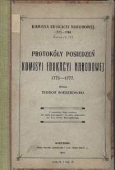 Protok&oacute;ły posiedzeń Komisyi Edukacji Narodowej. Z. 37: 1773-1777
