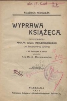 Wyprawa książęca : opis podróży Adolfa księcia Mekleburskiego do Środkowej Afryki