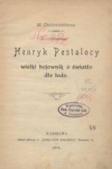 Henryk Pestalocy : wielki bojownik o światło dla ludu