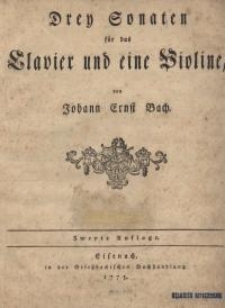 Drey Sonaten für das Clavier und eine Violine. 2 Auflage.