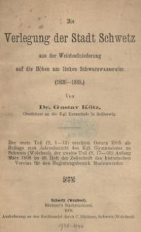 Die Verlegung der Stadt Schwetz aus der Weichselniederung auf die Höhen am linken Schwarzwasserufer (1830-1885)