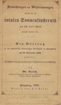 Beobachtungen und Wahrnehmungen, welche bei der totalen Sonnenfinsterniss am 28 Juli 1851 gemacht worden sind