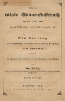 Ueber die totale Sonnenfinsterniss am 28 Juli 1851und die Erscheinungen, welche dabei zu erwarten sind