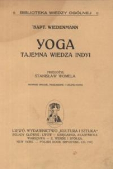 Yoga : tajemna wiedza Indyi. Wyd. 2 przejrz. i uzup.