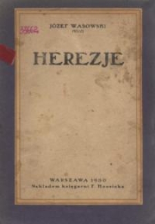 Herezje : praca, dom, wiara, wychowanie, wolność, świat fanatyczny, muzeum, maskarada, słowo publiczne, opowiadania prawdziwe...