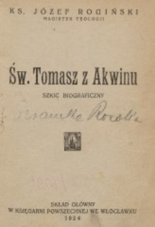Św. Tomasz z Akwinu : szkic biograficzny
