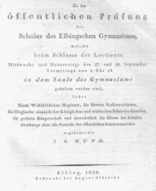 Zu der &ouml;ffentlichen Pr&uuml;fung der Sch&uuml;ler des Gymnasiums zu Elbing...