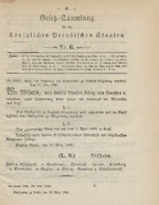Gesetz-Sammlung für die Königlichen Preussischen Staaten, 18. März 1886, nr. 6.