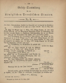 Gesetz-Sammlung für die Königlichen Preussischen Staaten, 24. März, 1882, nr. 8.
