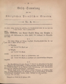 Gesetz-Sammlung für die Königlichen Preussischen Staaten, 21. Februar, 1878, nr. 6.