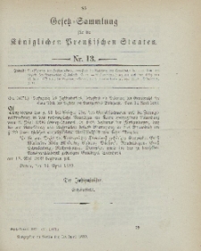 Gesetz-Sammlung für die Königlichen Preussischen Staaten, 19. April 1899, nr. 13.