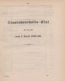 Gesetz-Sammlung für die Königlichen Preussischen Staaten, (Staatshaushalts-Etat für das Jahr von 1. April 1898/99)