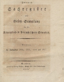 Gesetz-Sammlung für die Königlichen Preussischen Staaten (Zweites Sachregister : 1814, 1815, 1816, 1817)