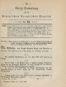 Gesetz-Sammlung für die Königlichen Preussischen Staaten, 15. Juni 1885, nr. 22.