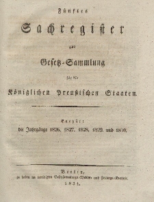 Gesetz-Sammlung für die Königlichen Preussischen Staaten (Sachregister) : 1826, 1827, 1828, 1829, 1830
