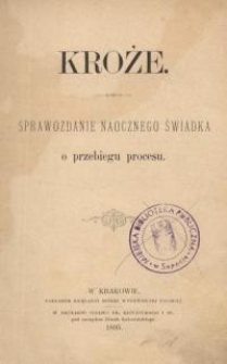 Kroże : sprawozdanie naocznego świadka o przebiegu procesu