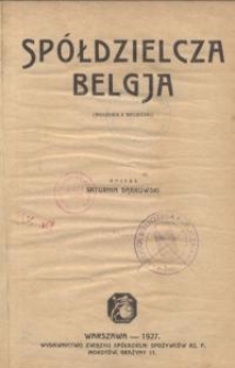 Spółdzielcza Belgja : (wrażenia z wycieczki)