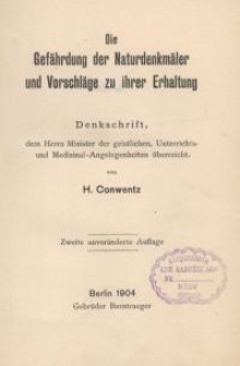 Die Gefährdung der Naturdenkmäler und Vorschläge zu ihrer Erhaltung : Denkschrift, dem Herrn Minister… Aufl. 2 unveränderte.