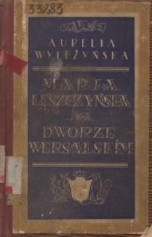 Marja Leszczyńska na dworze wersalskim