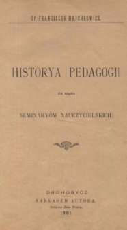 Historya pedagogii dla użytku seminaryów nauczycielskich