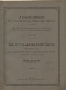 Die mittelalterlichen Siegel der Fürsten, der Geistlichkeit und des polnischen Adels im Thorner Rathsarchiv