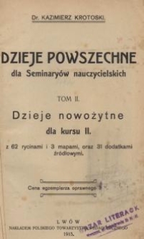 Dzieje powszechne dla seminaryów nauczycielskich. T. 2 : Dzieje nowożytne