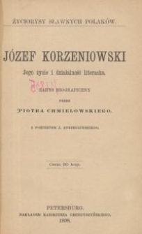 J&oacute;zef Korzeniowski : jego życie i działalność literacka : zarys biograficzny