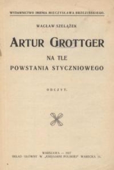 Artur Grottger na tle powstania styczniowego