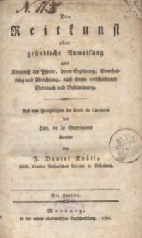 Die Reitkunst oder gründliche Anweisung zur Kenntnis der Pferde,...