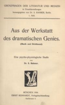 Aus der Werkstatt des dramatischen Genies : (Musik und Dichtkunst)