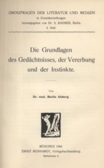 Die Grundlagen des Gedächtnisses, der Vererbung und der Instinkte