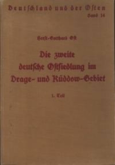 Die zweite deutsche Ostsiedlung im Drage- und Küddow-Gebiet (Grenzmark Posen-Westpreußen)