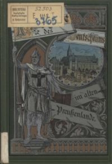 Die Pioniere des Deutschtums im alten Preussenlande