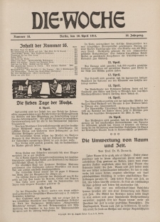 Die Woche : Moderne illustrierte Zeitschrift, 16. Jahrgang, 18. April 1914, Nr 16