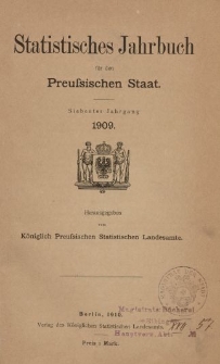 Statistisches Jahrbuch für den Preussischen Staat, 7. Jahrgang 1909