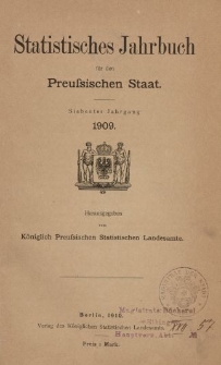 Statistisches Jahrbuch für den Preussischen Staat, 7. Jahrgang 1909