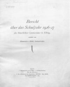 Bericht &uuml;ber das Schuljahr 1926/27 des Staatlichen Gymnasiums in Elbing