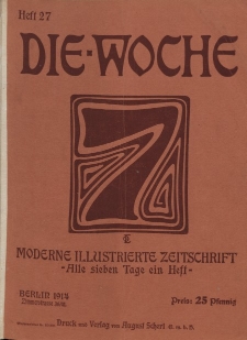 Die Woche : Moderne illustrierte Zeitschrift, 16. Jahrgang, 4. Juli 1914, Nr 27