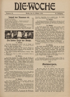 Die Woche : Moderne illustrierte Zeitschrift, 16. Jahrgang, 31. Oktober 1914, Nr 44