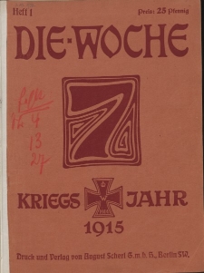 Die Woche : Moderne illustrierte Zeitschrift, 17. Jahrgang, 2. Januar 1915, Nr 1