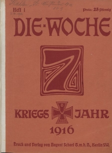 Die Woche : Moderne illustrierte Zeitschrift, 18. Jahrgang, 1. Januar 1916, Nr 1