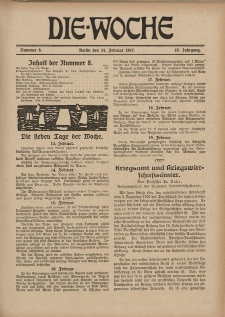 Die Woche : Moderne illustrierte Zeitschrift, 19. Jahrgang, 24. Februar 1917, Nr 8