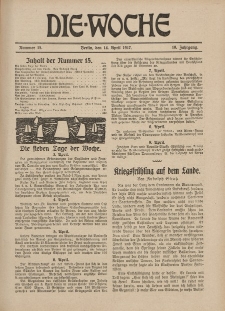 Die Woche : Moderne illustrierte Zeitschrift, 19. Jahrgang, 14. April 1917, Nr 15