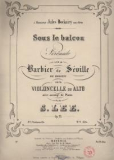 Sous le balcon. Serenade sur le Barbier de S'eville. Op. 75. Violoncelle ; Piano