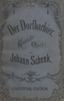 Der Dorfabarbier. Komische Oper in einem Act