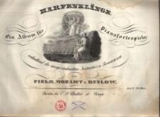 Harfenklänge Ein Album für Pianofortespieler enthaltend die ausgezeichnetsten Nocturnos u. Romanzen von Field, Mozart u. Onslow