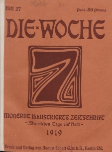 Die Woche : Moderne illustrierte Zeitschrift, 21. Jahrgang, 5. Juli 1919, Nr 27