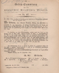 Gesetz-Sammlung für die Königlichen Preussischen Staaten, 27. Dezember, 1866, nr. 67.