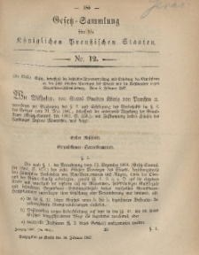 Gesetz-Sammlung für die Königlichen Preussischen Staaten, 14. Februar, 1867, nr. 12.