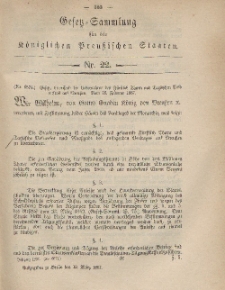 Gesetz-Sammlung für die Königlichen Preussischen Staaten, 19. März, 1867, nr. 22.